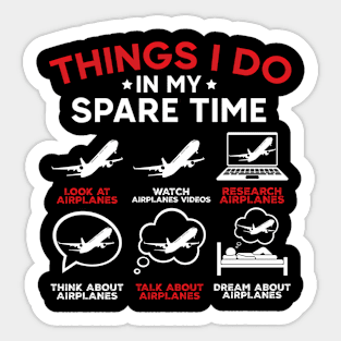 Things I Do In My Spare Time Airplanes Aviation Pilot Sticker